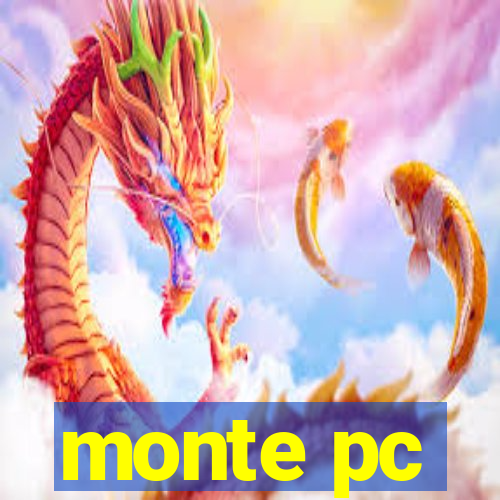 monte pc